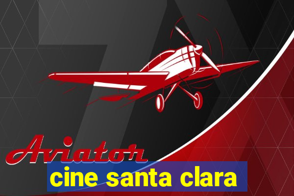 cine santa clara