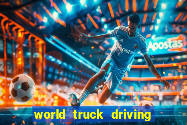 world truck driving simulator dinheiro infinito tudo desbloqueado 1,395