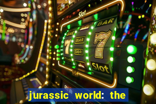 jurassic world: the game apk dinheiro infinito