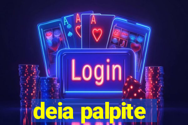 deia palpite