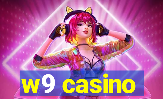 w9 casino