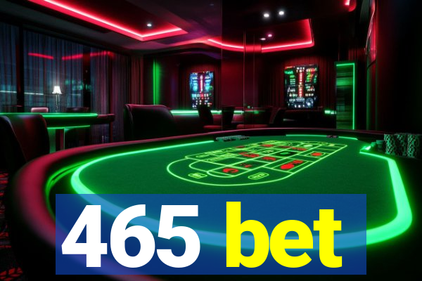 465 bet