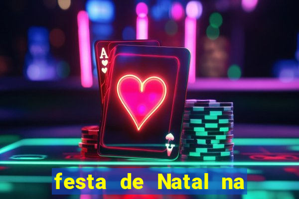 festa de Natal na escola temas