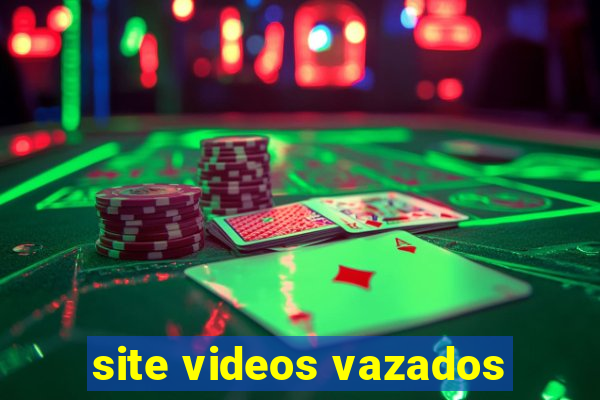 site videos vazados