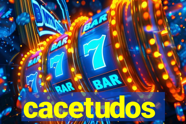 cacetudos