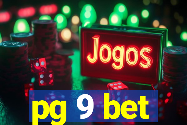 pg 9 bet