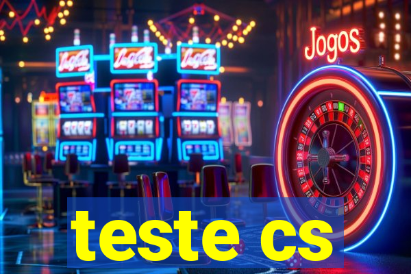 teste cs