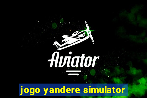 jogo yandere simulator