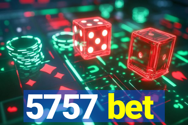 5757 bet