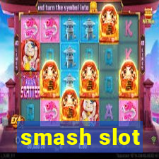 smash slot