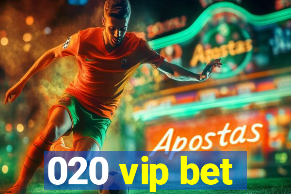 020 vip bet