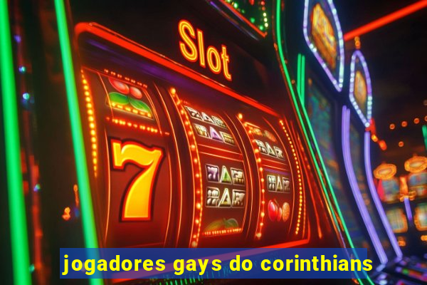 jogadores gays do corinthians
