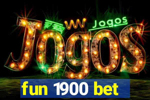 fun 1900 bet
