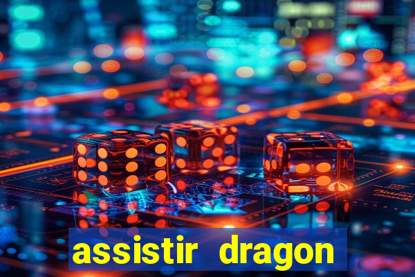 assistir dragon ball super gratis