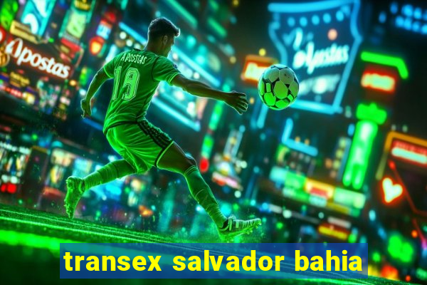 transex salvador bahia