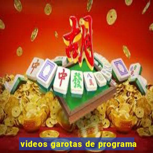 videos garotas de programa