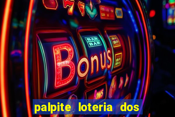 palpite loteria dos sonhos de hoje
