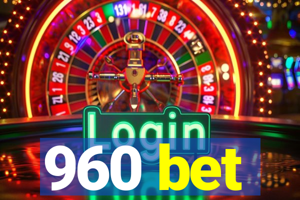 960 bet