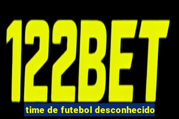 time de futebol desconhecido