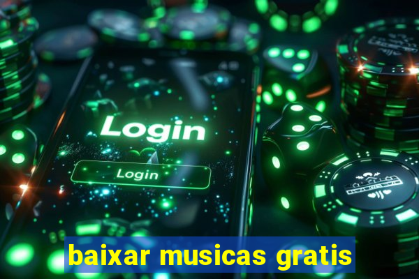 baixar musicas gratis
