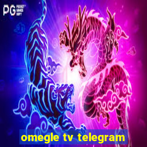 omegle tv telegram
