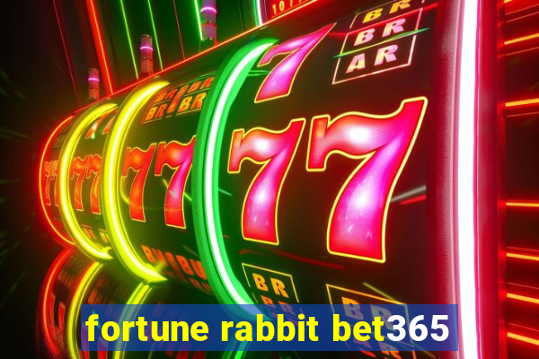 fortune rabbit bet365