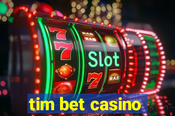 tim bet casino