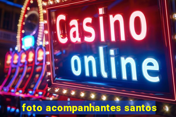 foto acompanhantes santos