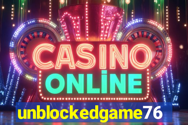 unblockedgame76