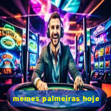 memes palmeiras hoje