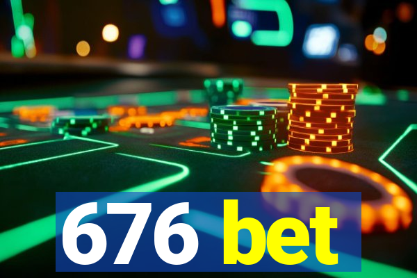676 bet