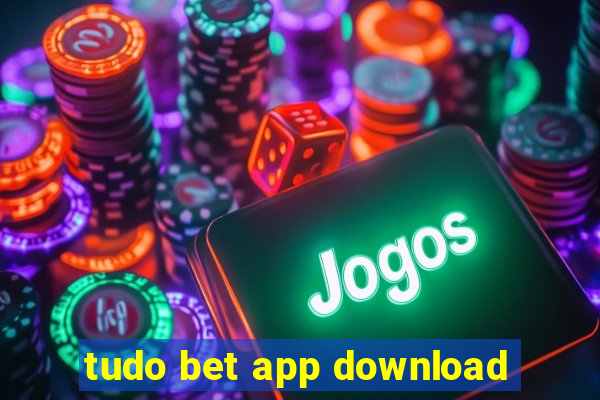 tudo bet app download