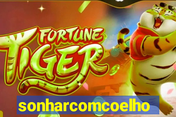 sonharcomcoelho