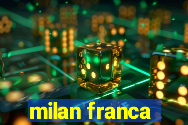 milan franca