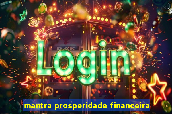 mantra prosperidade financeira