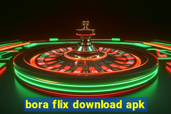 bora flix download apk