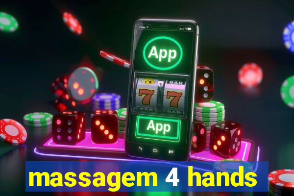 massagem 4 hands