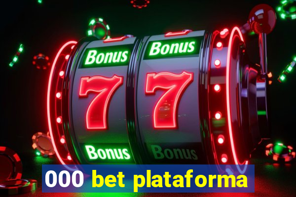 000 bet plataforma