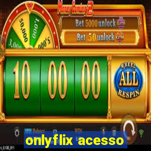 onlyflix acesso