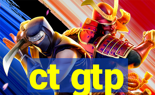 ct gtp