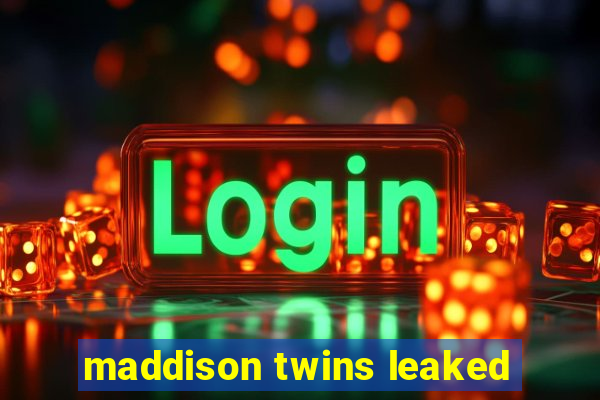 maddison twins leaked