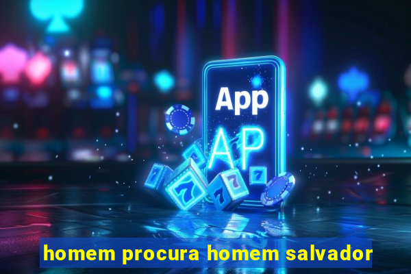 homem procura homem salvador
