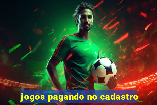 jogos pagando no cadastro