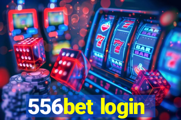 556bet login