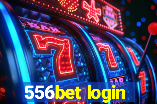 556bet login
