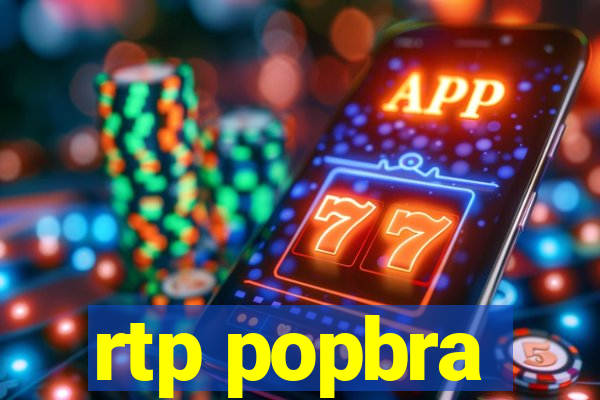 rtp popbra