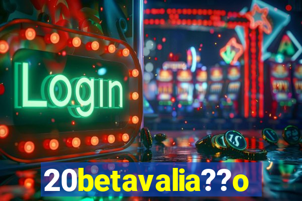 20betavalia??o