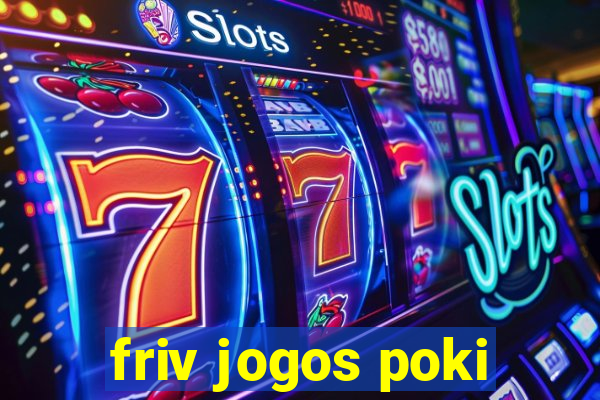 friv jogos poki