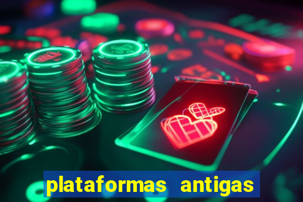 plataformas antigas de jogos slots