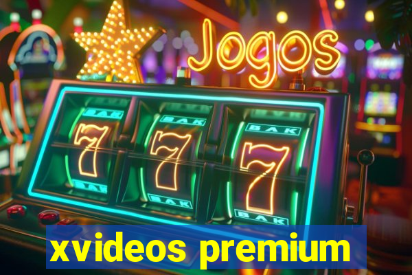 xvideos premium